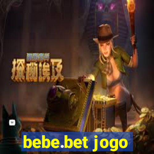 bebe.bet jogo